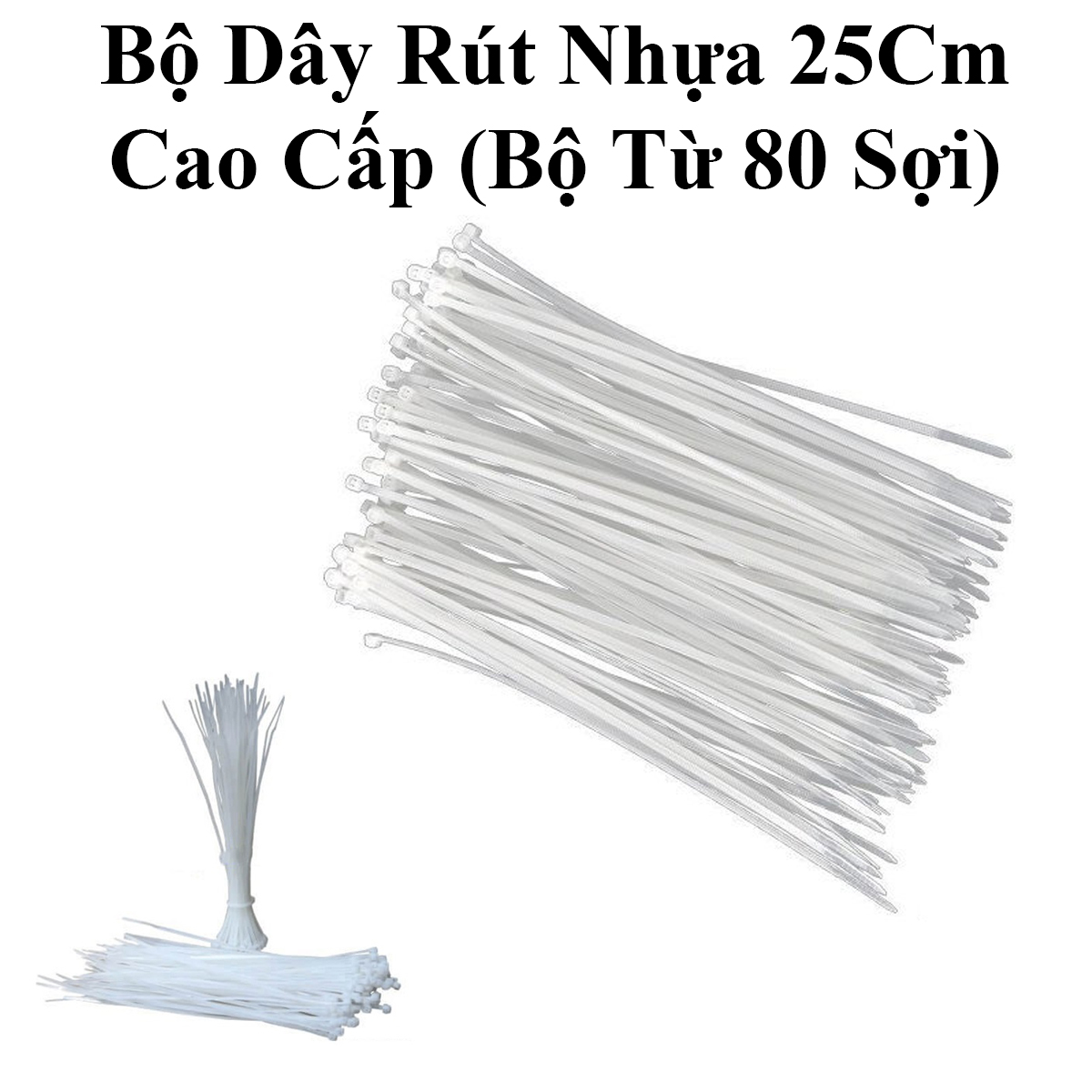 Bộ Dây Rút Nhựa 25Cm Cao Cấp (Bộ Từ 80 Sợi)